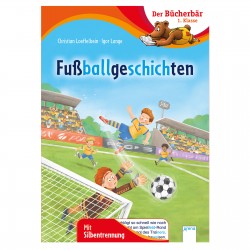 ARENA -  Kinderbuch Fußballgeschichten 1. Klasse