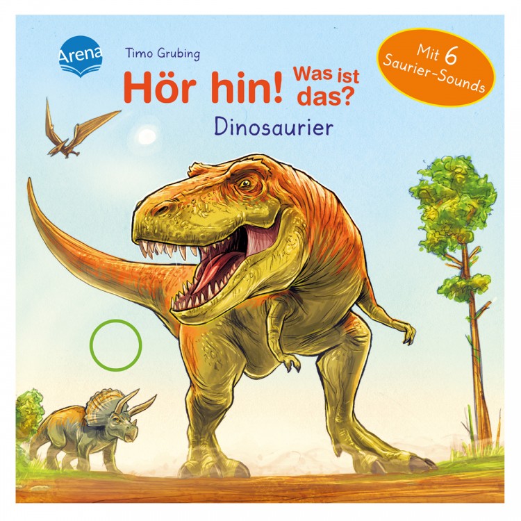 ARENA Hör hin! Was ist das? Dinosaurier Pappbilderbuch Soundbuch