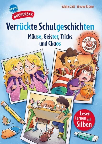 ARENA Verrückte Schulgeschichten - Mäuse, Geister, Tricks und Chaos  lesen lernen