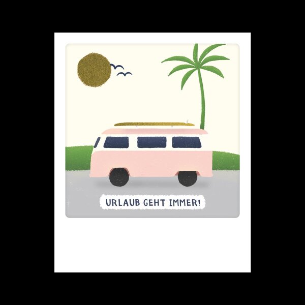 Pickmotion Kleine Postkarte Urlaub Geht Immer Van